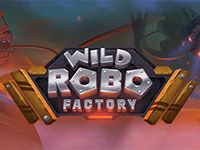 เกมสล็อต Wild Robo Factory